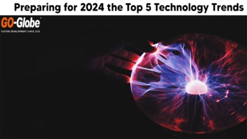 Preparing for 2024 the Top 5 Technology Trends